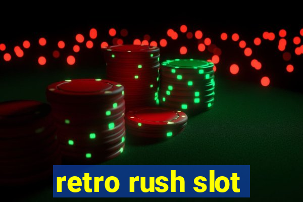 retro rush slot