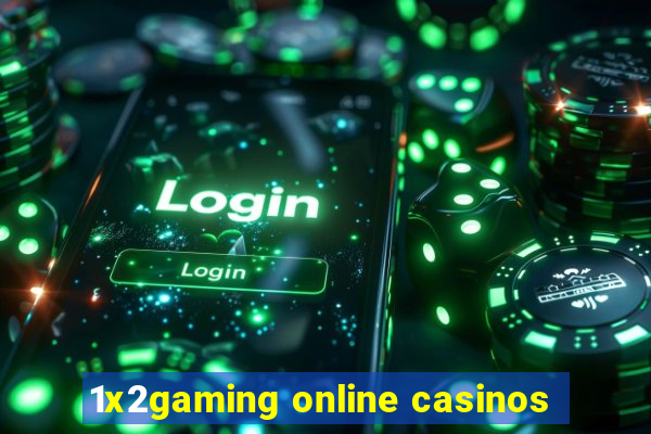 1x2gaming online casinos