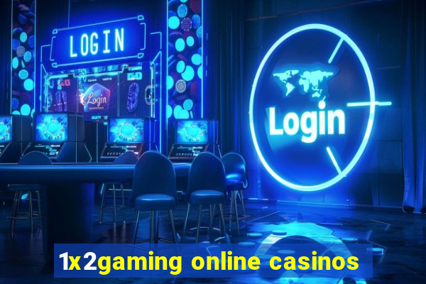 1x2gaming online casinos