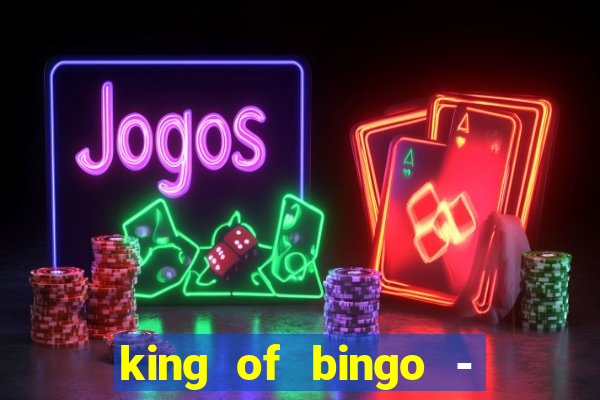 king of bingo - video bingo