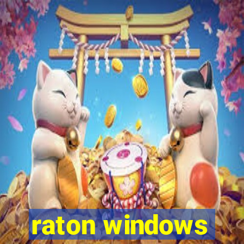 raton windows