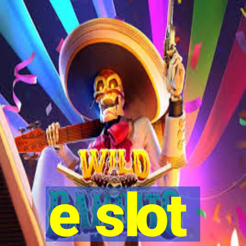 e slot