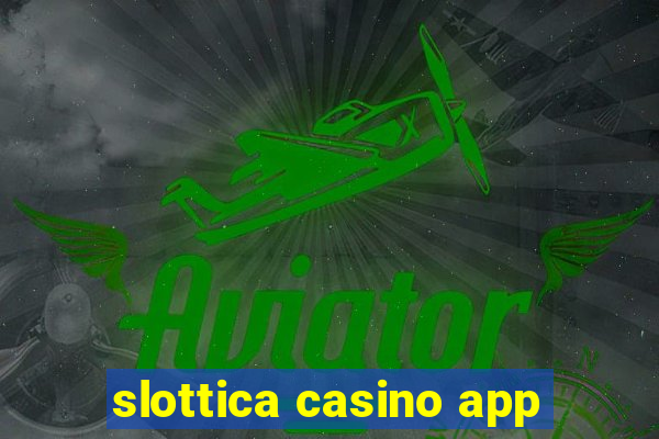 slottica casino app