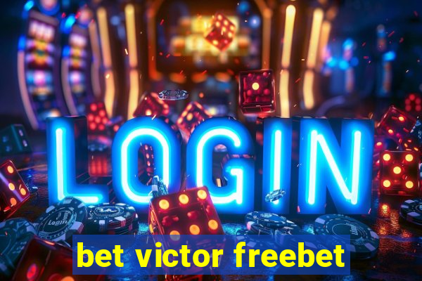 bet victor freebet