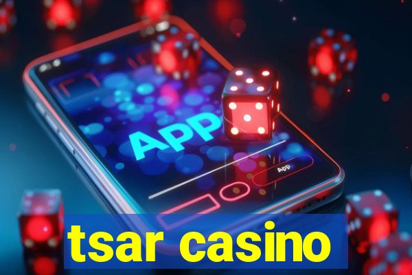 tsar casino