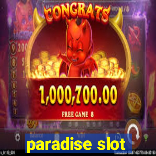 paradise slot