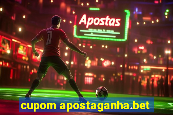 cupom apostaganha.bet