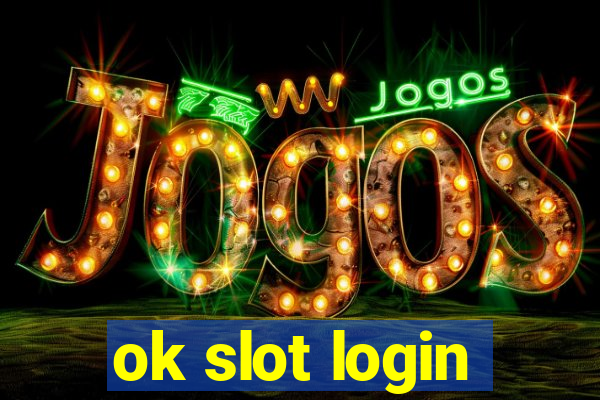 ok slot login