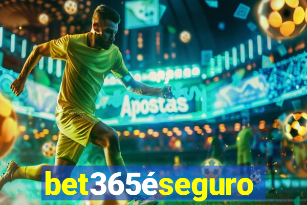 bet365éseguro