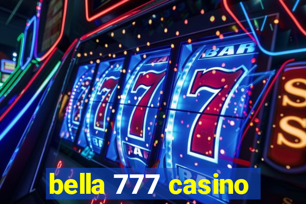 bella 777 casino