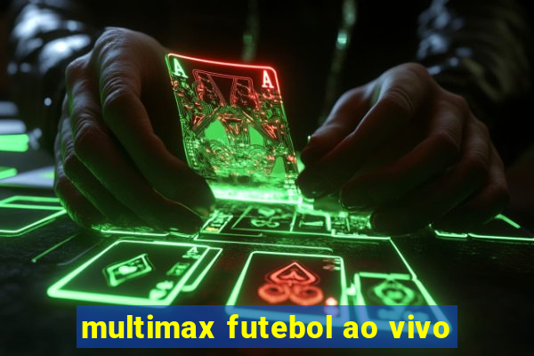 multimax futebol ao vivo