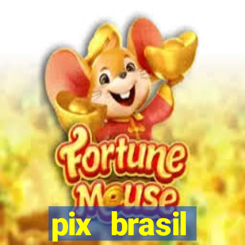 pix brasil entretenimento esportivo