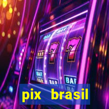 pix brasil entretenimento esportivo