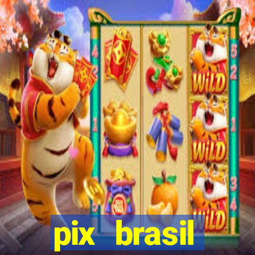 pix brasil entretenimento esportivo