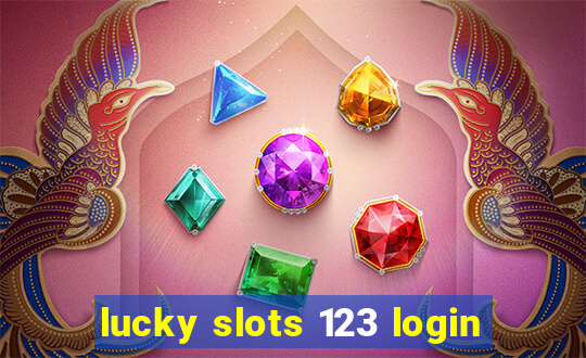 lucky slots 123 login