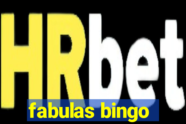 fabulas bingo