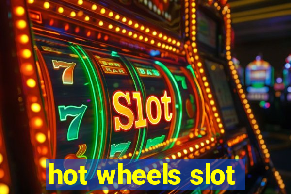 hot wheels slot