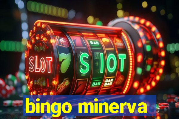 bingo minerva