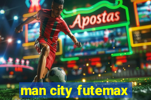 man city futemax