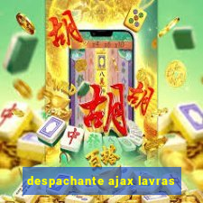 despachante ajax lavras