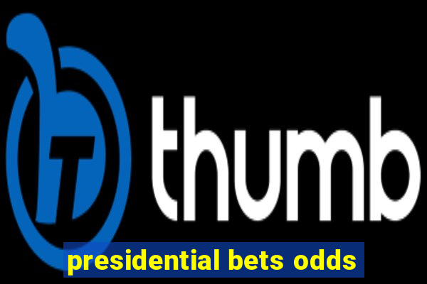 presidential bets odds