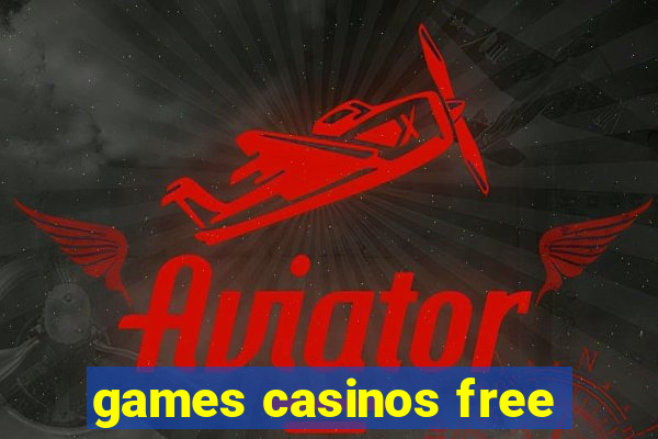 games casinos free