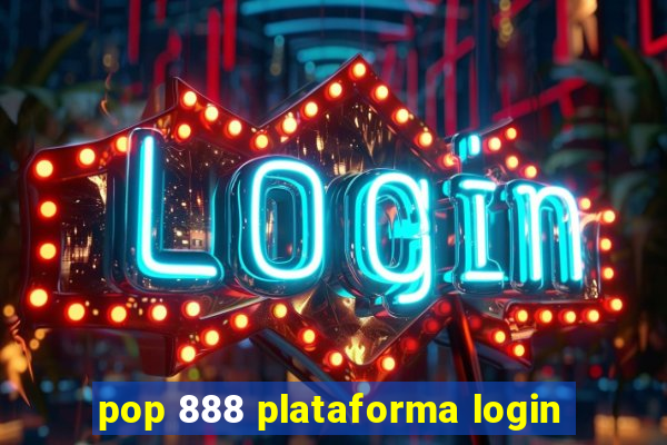 pop 888 plataforma login