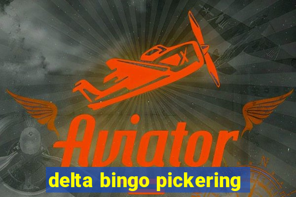 delta bingo pickering