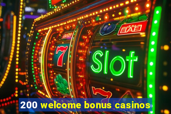 200 welcome bonus casinos