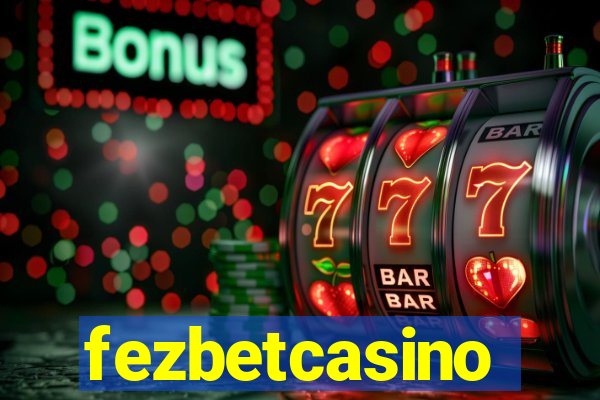 fezbetcasino