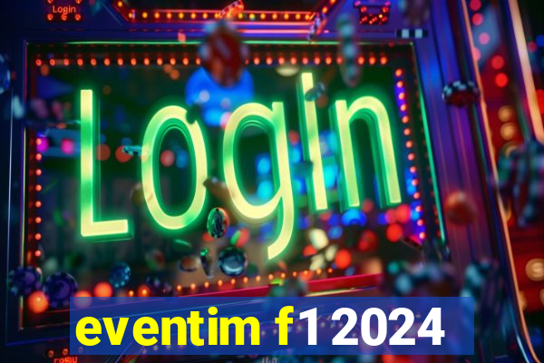 eventim f1 2024