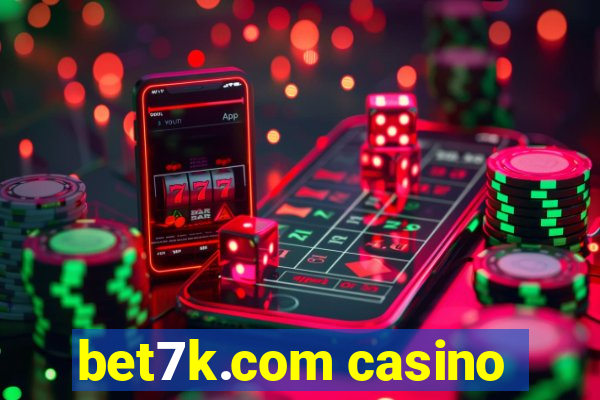 bet7k.com casino