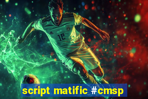 script matific #cmsp