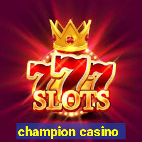 champion casino