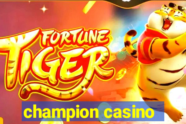 champion casino