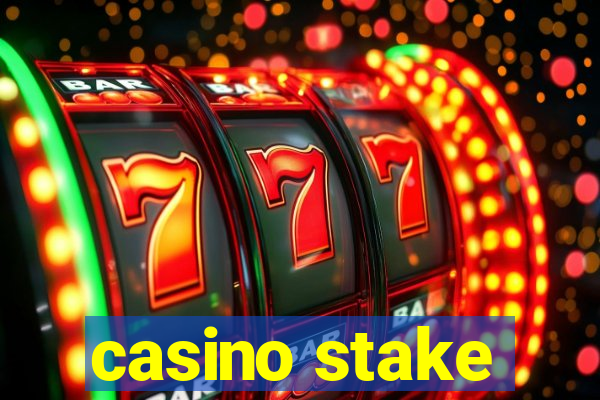 casino stake