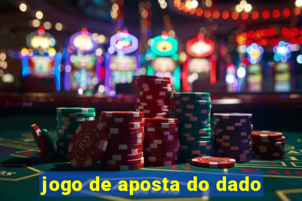 jogo de aposta do dado