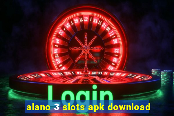 alano 3 slots apk download