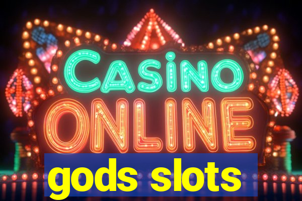 gods slots