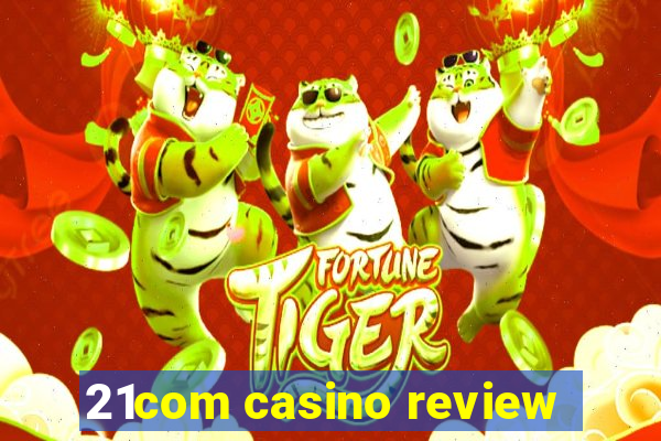 21com casino review