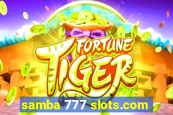 samba 777 slots.com