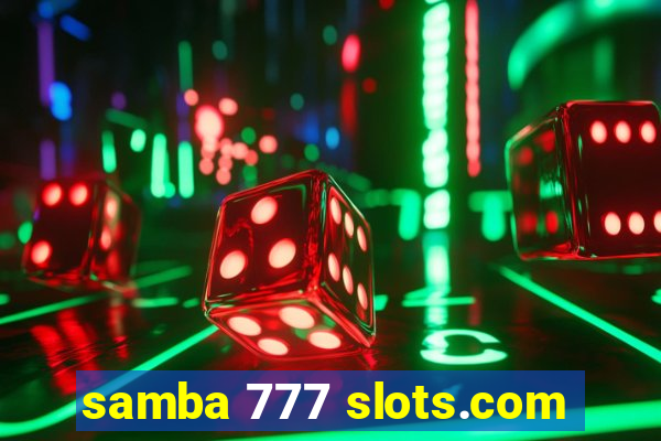 samba 777 slots.com