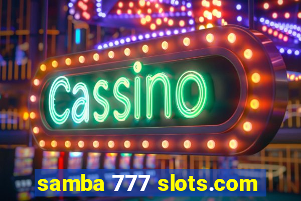 samba 777 slots.com