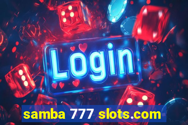 samba 777 slots.com