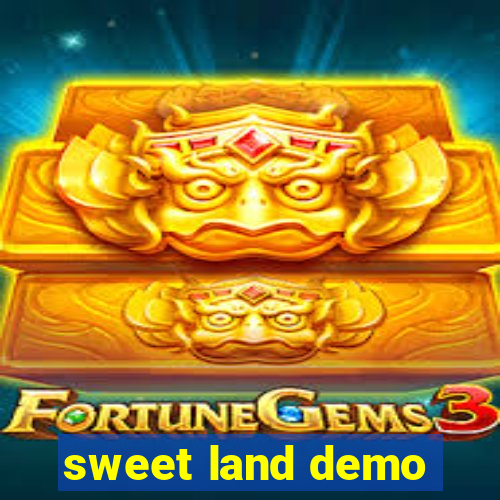 sweet land demo