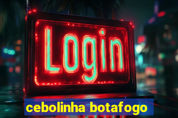 cebolinha botafogo