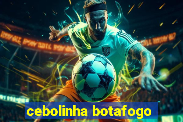 cebolinha botafogo