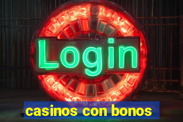 casinos con bonos