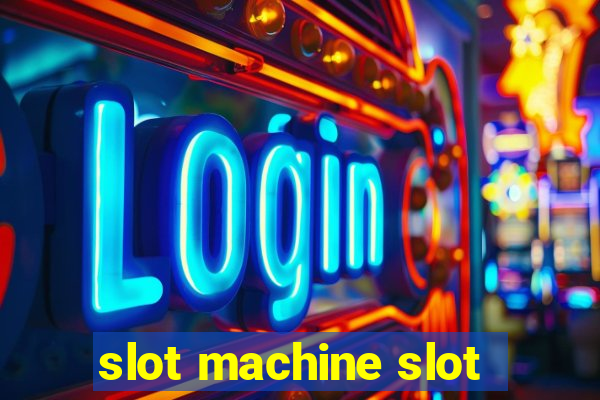 slot machine slot