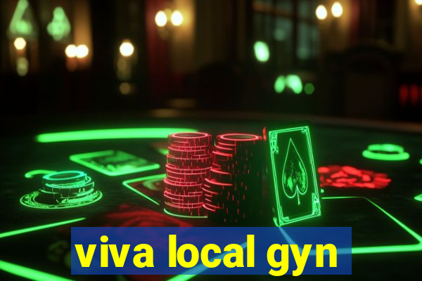 viva local gyn